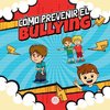 Cómo Prevenir el Bullying