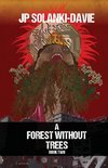 A Forest Without Trees - Book 2