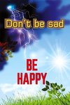 Don't Be Sad