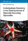 Carbohydrate Chemistry in the Total Synthesis of Naturally Occurring Glycosides