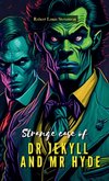 The Strange Case of DR. JEKYLL and MR. HYDE