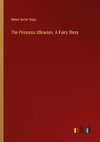 The Princess Idleways: A Fairy Story