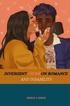 Divergent Views on Romance and Disability