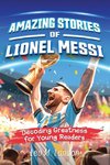 Amazing Stories of Lionel Messi