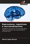 Depressione, cognizione e neuromodulazione