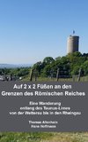 Auf 2 x 2 Füßen an den Grenzen des Römischen Reiches