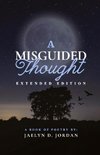 A Misguided Thought Extended Edition