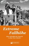 Extreme Fallhöhe