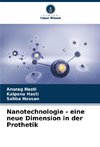 Nanotechnologie - eine neue Dimension in der Prothetik