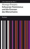 Schwarzer Feminismus und die Grenzen des Menschseins. [Was bedeutet das alles?]
