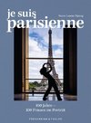 Zeitgeschichte Paris - Je suis Parisienne