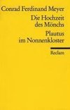 Die Hochzeit des Mönchs. Plautus im Nonnenkloster. Novellen