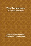 The Temptress (La tierra de todos)