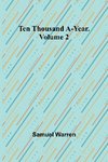 Ten Thousand a-Year. Volume 2