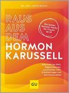 Raus aus dem Hormonkarussell