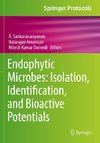 Endophytic Microbes: Isolation, Identification, and Bioactive Potentials