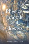 Physics, Fractals and Flowers