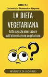 La Dieta Vegetariana - Curiosità in Domande e Risposte - Serie N.1
