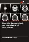 Obiettivi farmacologici per la malattia di Huntington
