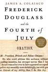 FREDERICK DOUGLASS AND THE FOURTH O