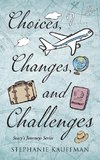 Choices, Changes, and Challenges