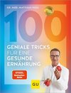 100 geniale Tricks für eine gesunde Ernährung