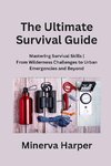 The Ultimate Survival Guide