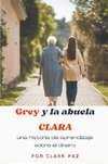 Grey y la abuela Clara, una historia de aprendizaje sobre el dinero