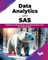 Data Analytics with SAS