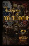 The Emblems of Odd Fellowship