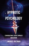 Hypnotic Psychology - Conversational Secret Hypnosis New Edition
