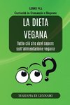 La Dieta Vegana - Curiosità in Domande e Risposte - Serie N.2