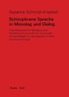 Schizophrene Sprache in Monolog und Dialog