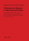 Schizophrene Sprache in Monolog und Dialog