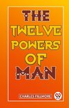 The Twelve Powers Of Man