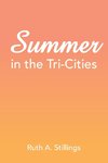 Summer in the Tri-Cities