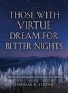 Those With Virtue Dream For Better Nights