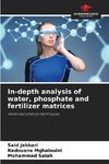 In-depth analysis of water, phosphate and fertilizer matrices
