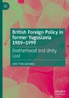 British Foreign Policy in former Yugoslavia 1989-1999