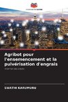 Agribot pour l'ensemencement et la pulvérisation d'engrais