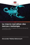 La macro-narration des narcos s'estompe