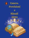 Cancro.  Previsioni  e  Rituali  2024