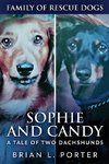 Sophie and Candy - A Tale of Two Dachshunds