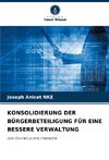 KONSOLIDIERUNG DER BÜRGERBETEILIGUNG FÜR EINE BESSERE VERWALTUNG