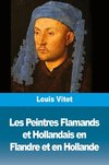 Les Peintres Flamands et Hollandais en Flandre et en Hollande