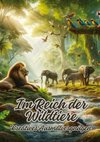 Im Reich der Wildtiere