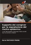 Supporto dei caregiver per la segnalazione del rischio epidemico