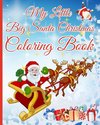 My Little Big Santa Christmas Coloring Book