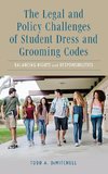 Legal and Policy Challenges of Student Dress and Grooming Codes