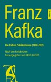 Franz Kafka. Die frühen Publikationen (1908-1912)